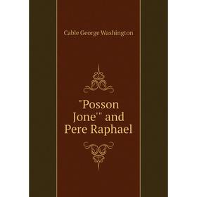 

Книга Posson Jone' and Pere Raphael