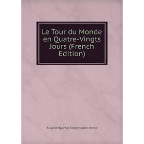 

Книга Le Tour du Monde en Quatre-Vingts Jours