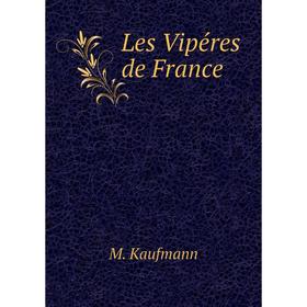 

Книга Les Vipéres de France