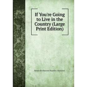 

Книга If You're Going to Live in the Country (Large Print Edition)