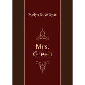 

Книга Mrs Green
