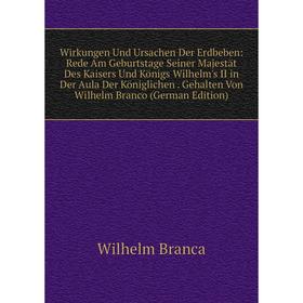 

Книга Wirkungen Und Ursachen Der Erdbeben
