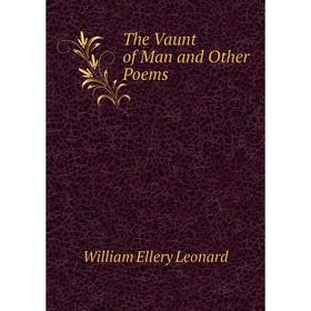 

Книга The Vaunt of Man and Other Poems
