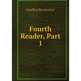 

Книга Fourth Reader, Part 1