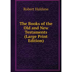 

Книга The Books of the Old and New Testaments (Large Print Edition)