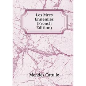 

Книга Les Mres Ennemies