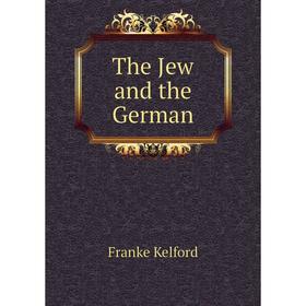 

Книга The Jew and the German