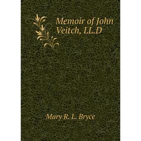 

Книга Memoir of John Veitch, LLD