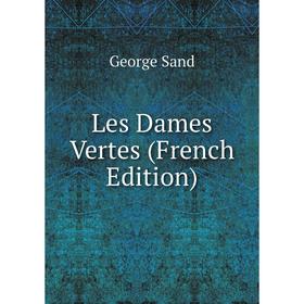 

Книга Les Dames Vertes