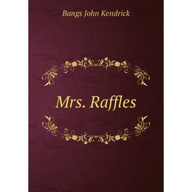 

Книга Mrs Raffles
