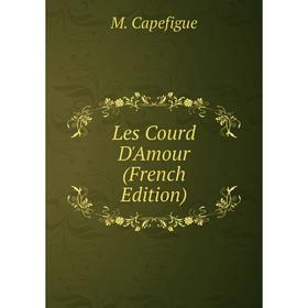 

Книга Les Courd D'Amour