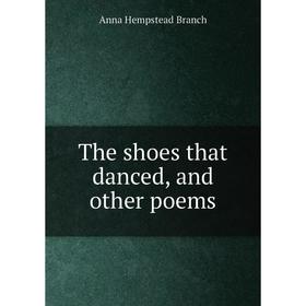 

Книга The shoes that danced, and other poems