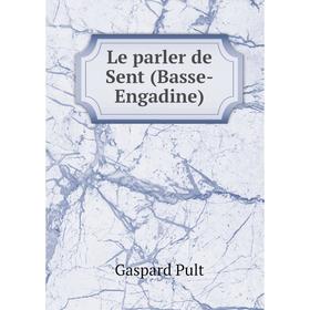 

Книга Le parler de Sent (Basse-Engadine)