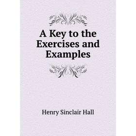 

Книга A Key to the Exercises and Examples