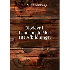 

Книга Bloddyr I. Landsnegle Med 181 Afbildninger