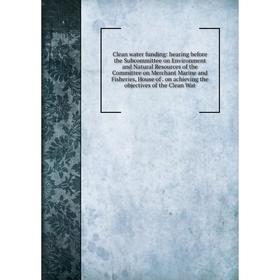 

Книга Clean water funding
