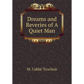 

Книга Dreams and Reveries of A Quiet Man