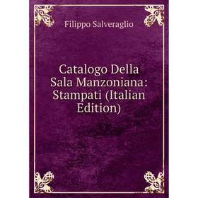

Книга Catalogo Della Sala Manzoniana: Stampati (Italian Edition)