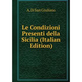 

Книга Le Condizioni Presenti della Sicilia