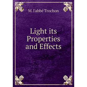 

Книга Light its Properties and Effects