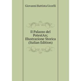 

Книга Il Palazzo del PotestAnIllustrazione Storica (Italian Edition)