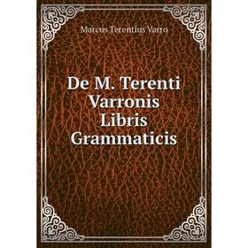 

Книга De M. Terenti Varronis Libris Grammaticis