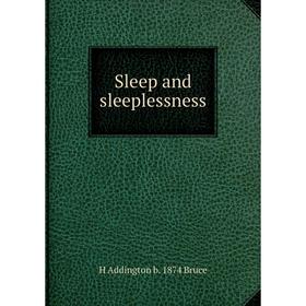 

Книга Sleep and sleeplessness