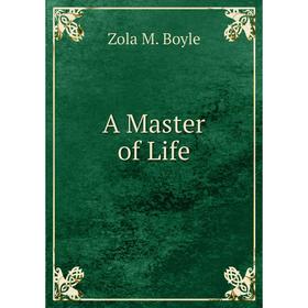 

Книга A Master of Life