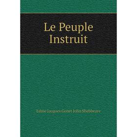 

Книга Le Peuple Instruit