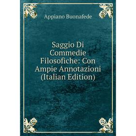 

Книга Saggio Di Commedie Filosofiche: Con Ampie Annotazioni (Italian Edition)