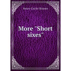 

Книга More Short sixes