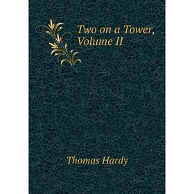 

Книга Two on a Tower, Volume II