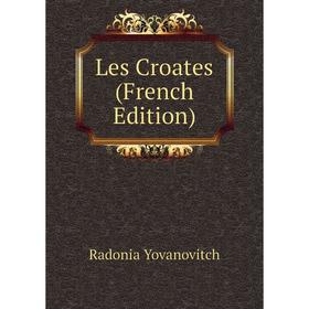 

Книга Les Croates