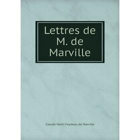 

Книга Lettres de M de Marville