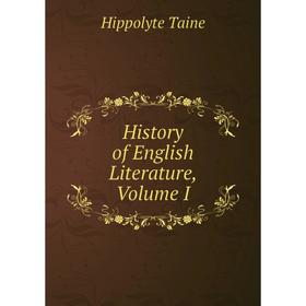 

Книга History of English Literature, Volume I