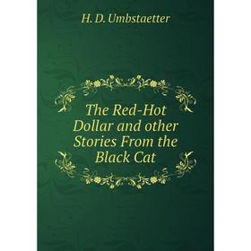 

Книга The Red-Hot Dollar and other Stories From the Black Cat