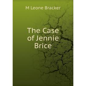

Книга The Case of Jennie Brice