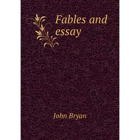 

Книга Fables and essay