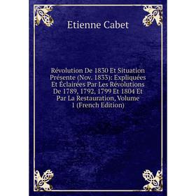

Книга Révolution De 1830 Et Situation Présente (Nov. 1833)