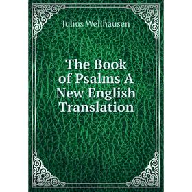

Книга The Book of Psalms A New English Translation