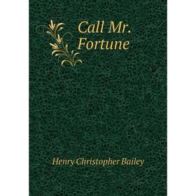 

Книга Call Mr. Fortune