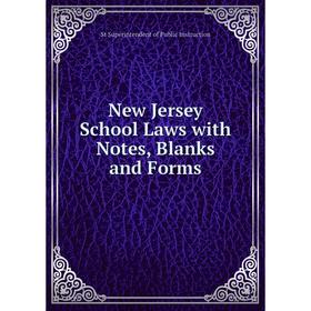 

Книга New Jersey School Laws with Notes, Blanks and Forms