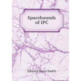 

Книга Spacehounds of IPC