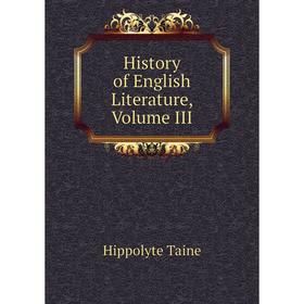 

Книга History of English Literature, Volume III