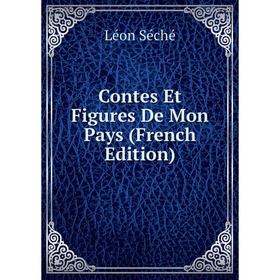 

Книга Contes Et Figures De Mon Pays (French Edition)