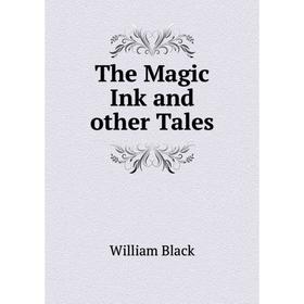 

Книга The Magic Ink and other Tales