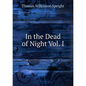 

Книга In the Dead of Night Vol. I