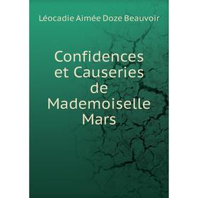 

Книга Confidences et Causeries de Mademoiselle Mars
