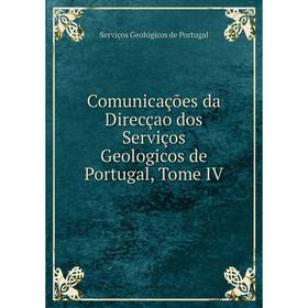 

Книга Comunicações da Direcçao dos Serviços Geologicos de Portugal, Tome IV