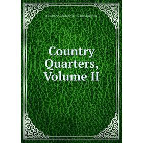 

Книга Country Quarters, Volume II